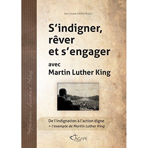 S'INDIGNER, REVER ET S'ENGAGER AVEC MARTIN LUTHER KING