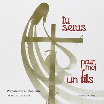 TU SERAS POUR MOI UN FILS - LIVRE DE L'ENFANT