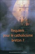 REQUIEM POUR LE CATHOLICISME BRETON ?
