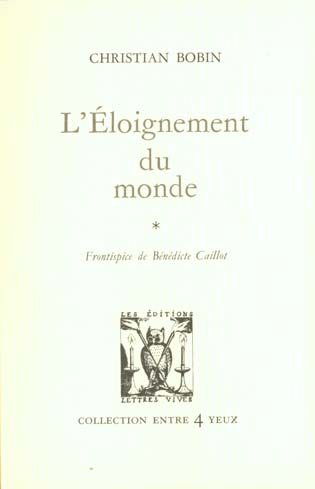 L'ELOIGNEMENT DU MONDE