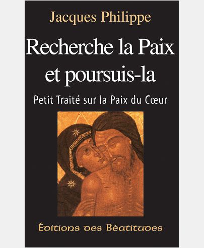 RECHERCHE LA PAIX ET POURSUIS-LA