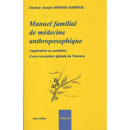 MANUEL FAMILIAL DE MEDECINE ANTHROPOSOPHIQUE. 3EME EDITION