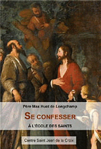 SE CONFESSER A L ECOLE DES SAINTS