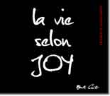LA VIE SELON JOY