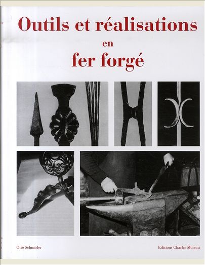 OUTILS ET REALISATIONS EN FER FORGE