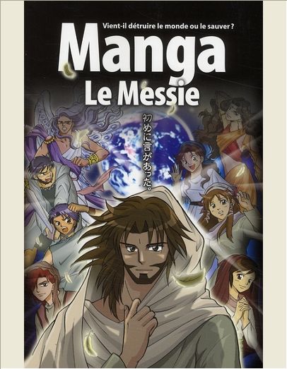 LA BIBLE MANGA, VOLUME 4 : LE MESSIE