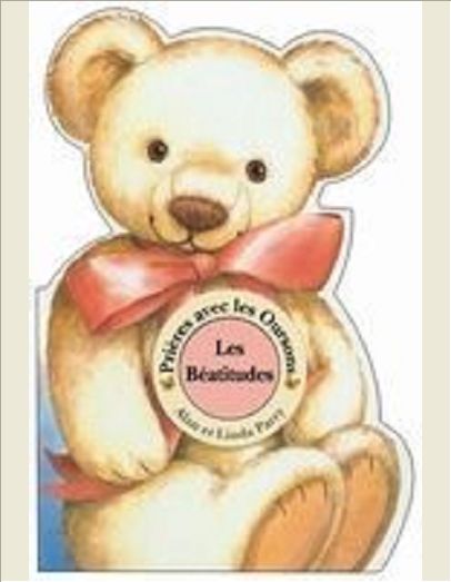 PRIER AVEC LES OURSONS: BEATITUDES