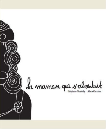 LA MAMAN QUI S'ABSENTAIT