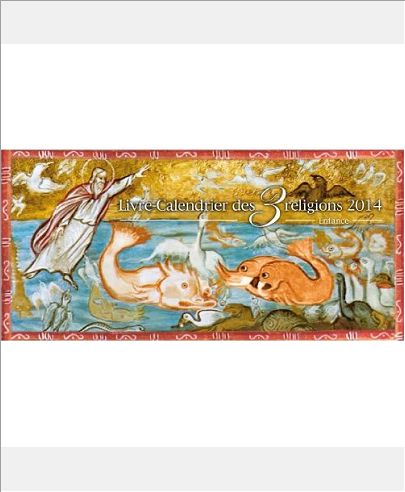 LIVRE CALENDRIER DES TROIS RELIGIONS ET SA PETITE ENCYCLOPEDIE 2014