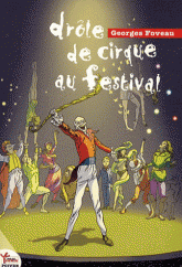 DROLE DE CIRQUE AU FESTIVAL