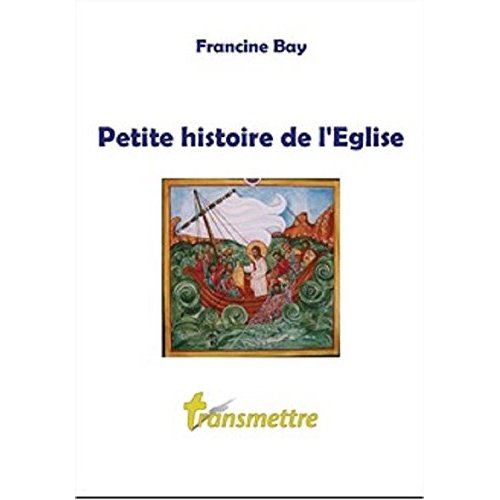 PETITE HISTOIRE DE L'EGLISE