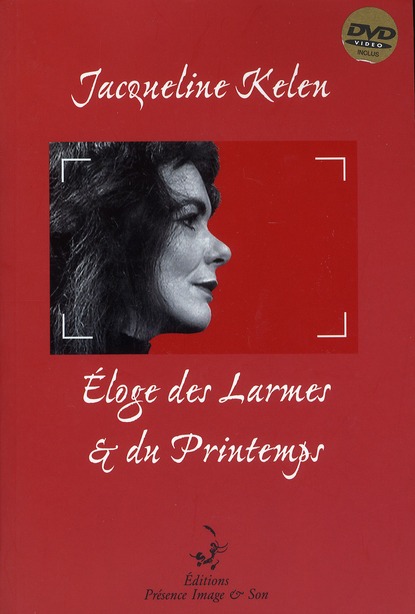 ELOGE DES LARMES ET DU PRINTEMPS (AVEC DVD)