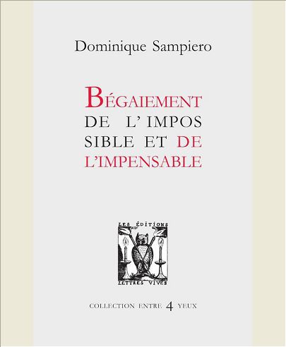 BEGAIEMENT DE L'IMPOSSIBLE ET DE L'IMPENSABLE