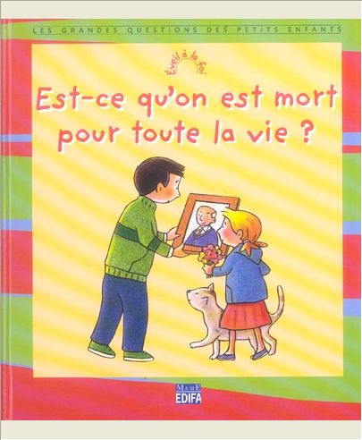 EST-CE QU'ON EST MORT POUR TOUTE LA VIE ?