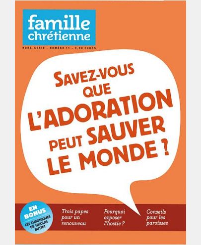 SAVEZ-VOUS QUE L'ADORATION PEUT SAUVER LE MONDE ?