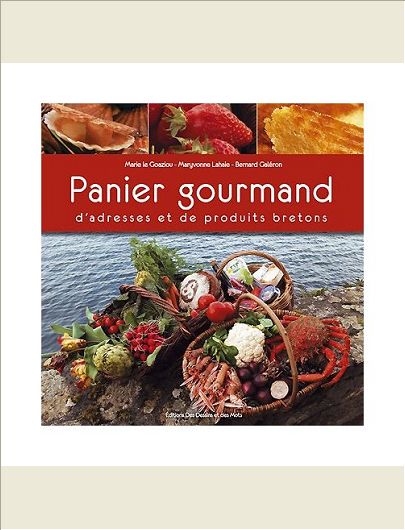 PANIER GOURMAND D ADRESSES ET DE PRODUITS BRETONS