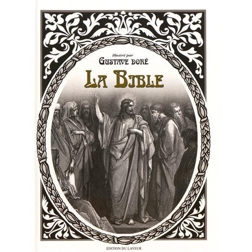 LA BIBLE - ILLUSTRE PAR GUSTAVE DORE