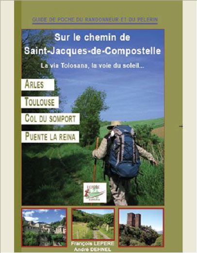 **LA VIA TOLOSANA VOIE DU SOLEIL ARLES SOMPORT PUENTE LA REINA