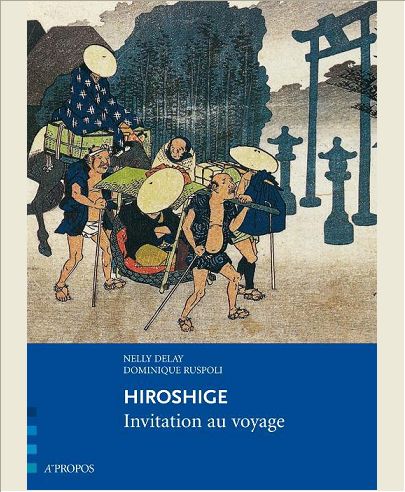 HIROSHIGE. INVITATION AU VOYAGE