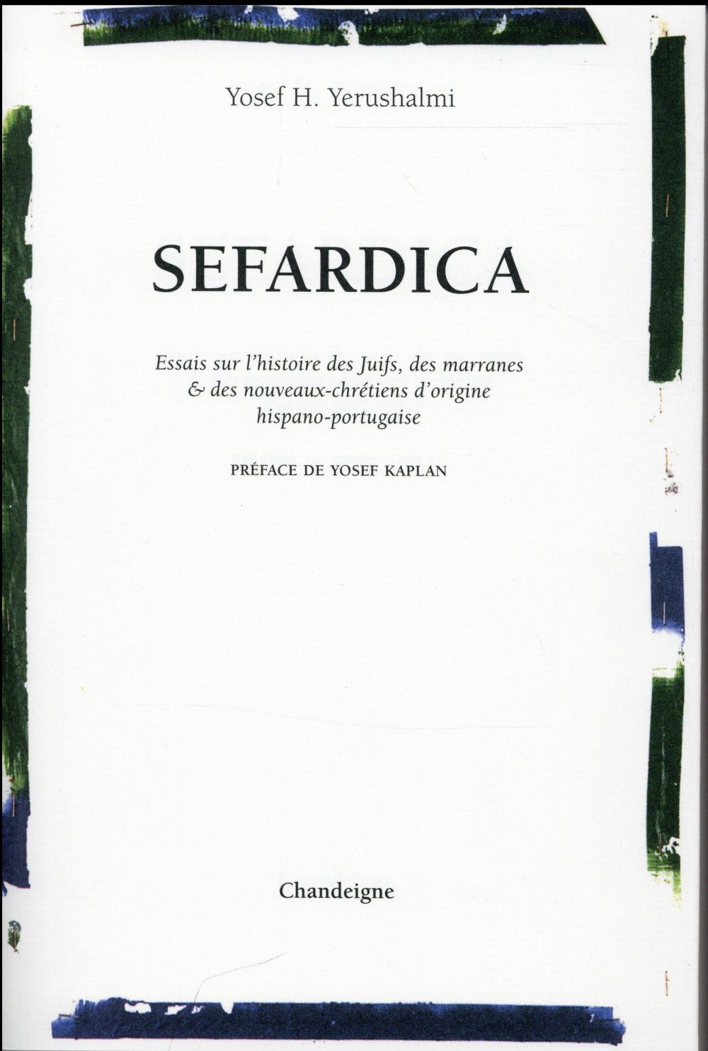 SEFARDICA. ESSAI SUR L'HISTOIRE DES JUIFS, DES MARRANES & DES NOUVEAUX-CHRETIENS D'ORIGINE HISPANO-P