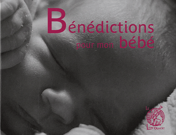 BENEDICTIONS POUR MON BEBE