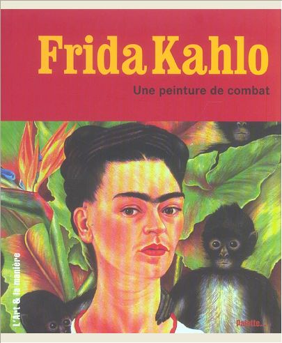 FRIDA KHALO, UNE PEINTURE DE COMBAT