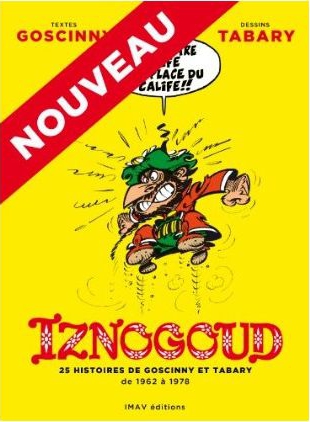 IZNOGOUD 25 HISTOIRES DE GOSCINNY ET TABARY DE 1962 A 1978