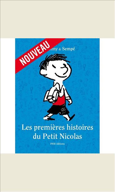 LES PREMIERES HISTOIRES DU PETIT NICOLAS