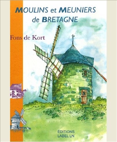 MOULINS ET MEUNIERS DE BRETAGNE