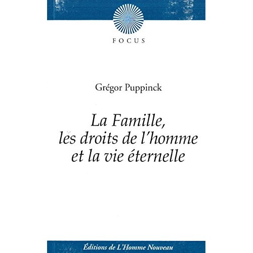 LA FAMILLE, LES DROITS DE L'HOMME ET LA VIE ETERNELLE