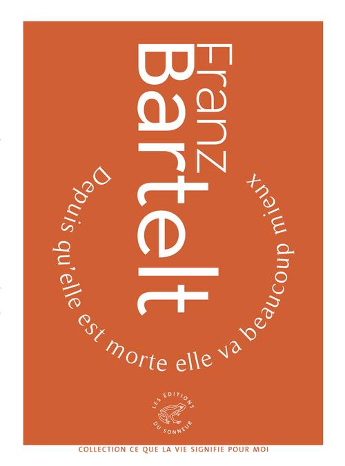 DEPUIS QU'ELLE EST MORTE ELLE VA BEAUCOUP MIEUX
