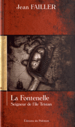 LA FONTENELLE, SEIGNEUR DE L'ILE TRISTAN