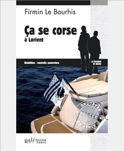 ENQUETES DE LE DUIGOU ET BOZZI - N 21 - CA SE CORSE A LORIENT