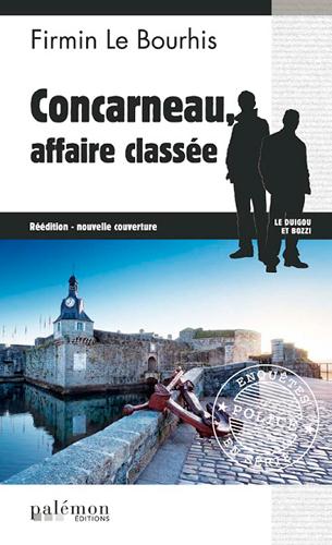 LES ENQUETES DE LE DUIGOU ET BOZZI - T15 - CONCARNEAU, AFFAIRE CLASSEE