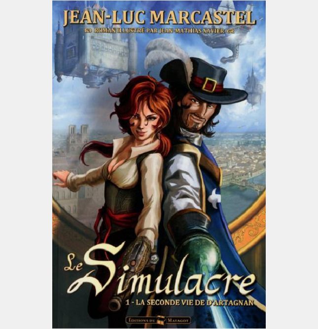 LE SIMULACRE - TOME 1 : LA SECONDE VIE DE D'ARTAGNAN - VOL01