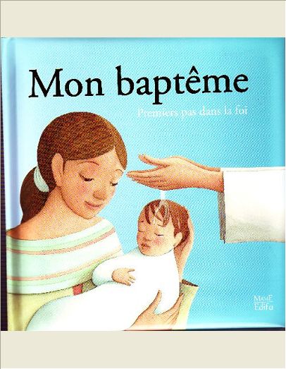 MON BAPTEME, PREMIERS PAS DANS LA FOI
