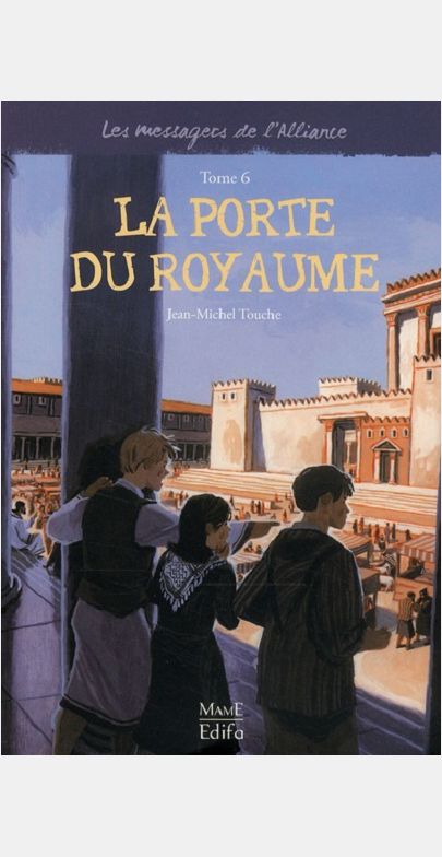 6 - LA PORTE DU ROYAUME