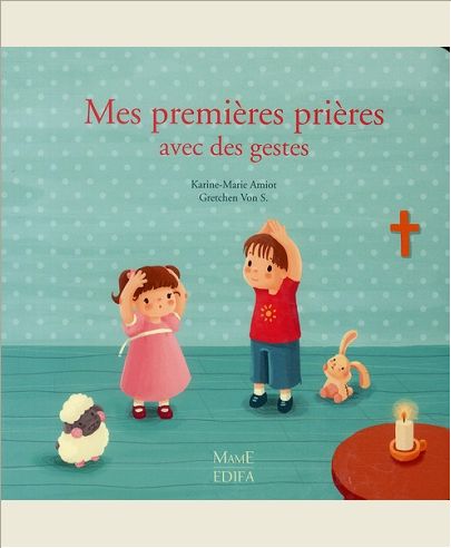 MES PREMIERES PRIERES AVEC DES GESTES