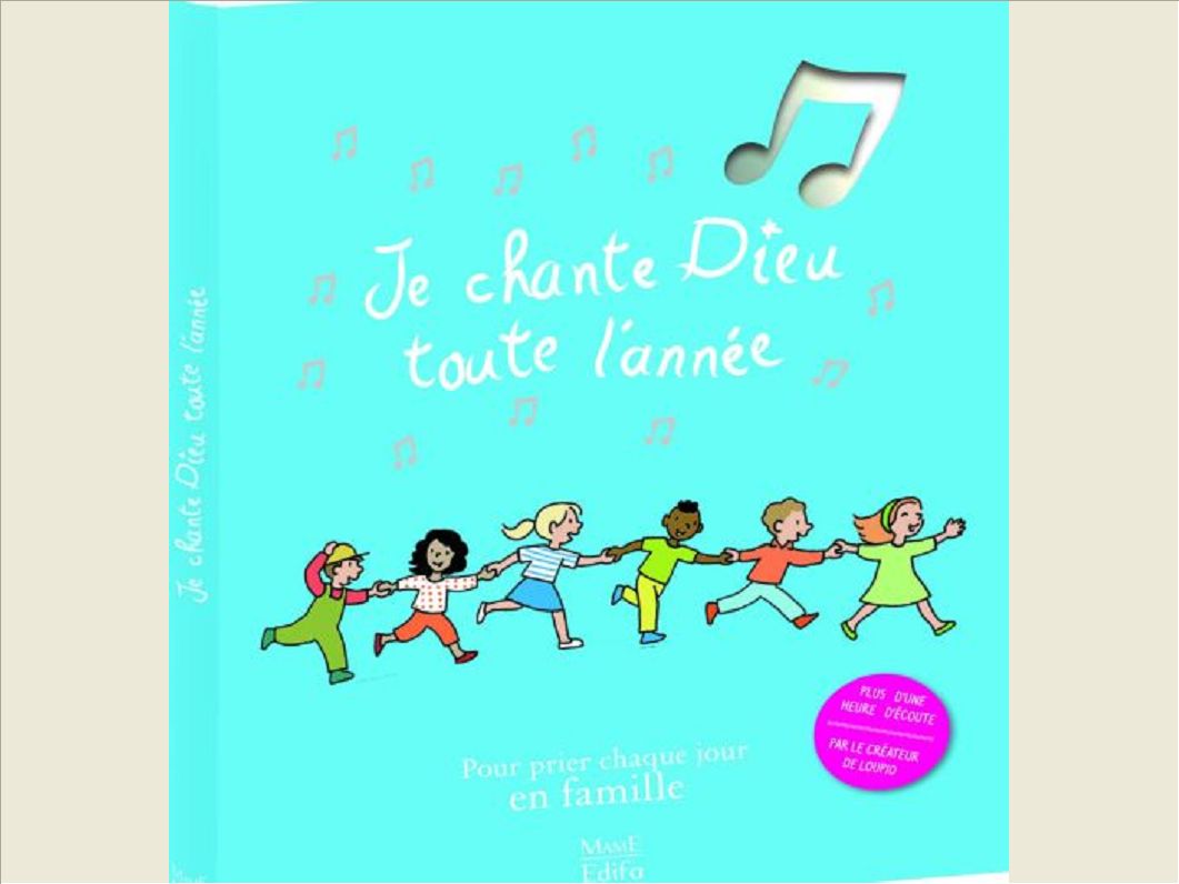 JE CHANTE DIEU DE TOUTE L'ANNEE (+CD)