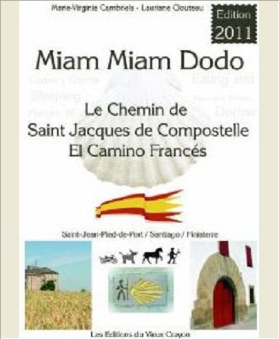 MIAM-MIAM-DODO ESPAGNE CAMINO FRANCES 2011 (DE ST-JEAN-PIED-DE-PORT A SANTIAGO)
