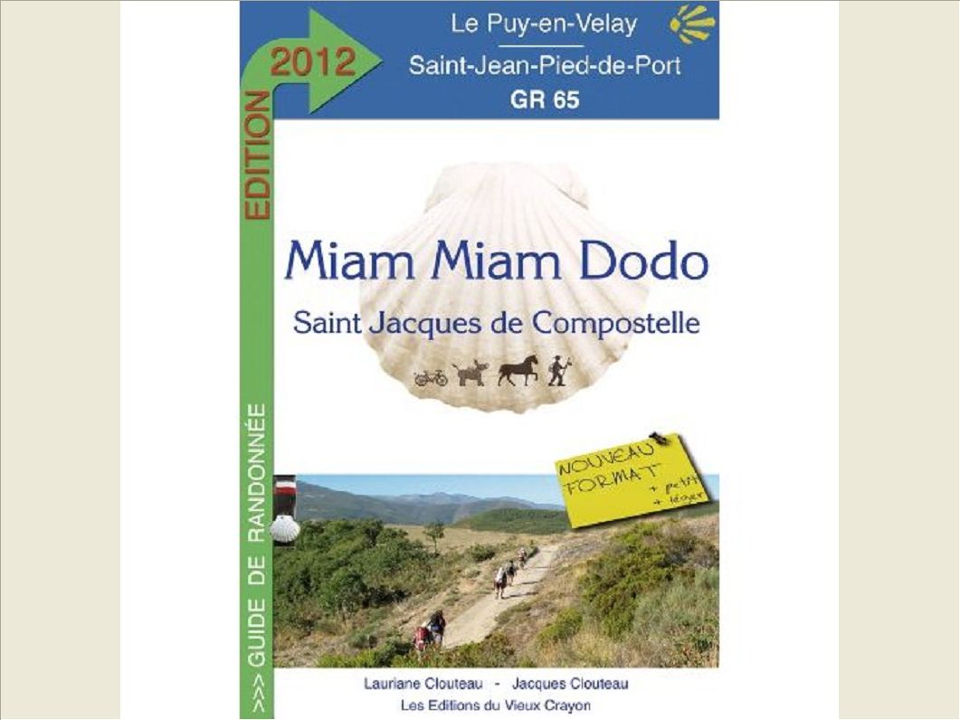 MIAM-MIAM-DODO GR 65 2012 (DU PUY-EN-VELAY A SAINT-JEAN-PIED-DE-PORT)