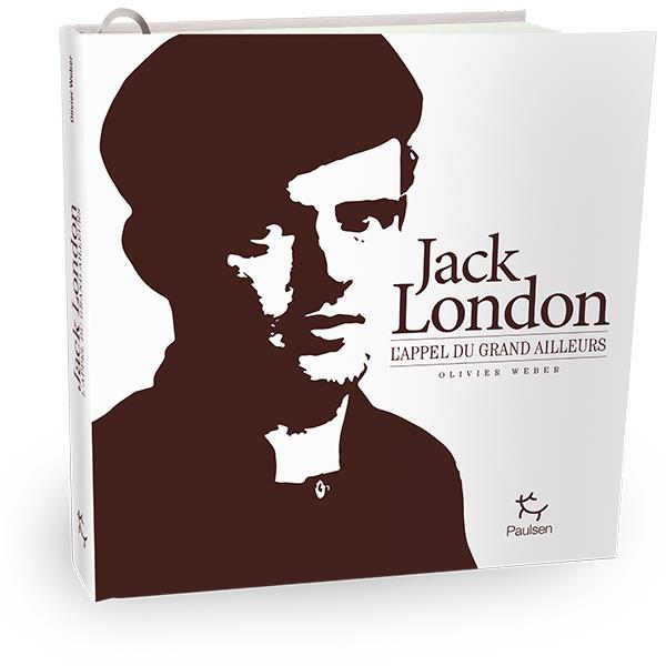 JACK LONDON - L'APPEL DU GRAND AILLEURS