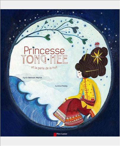 PRINCESSE YONG-HEE ET LA PERLE DE LA NUIT