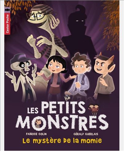 LES PETITS MONSTRES - T06 - LE MYSTERE DE LA MOMIE