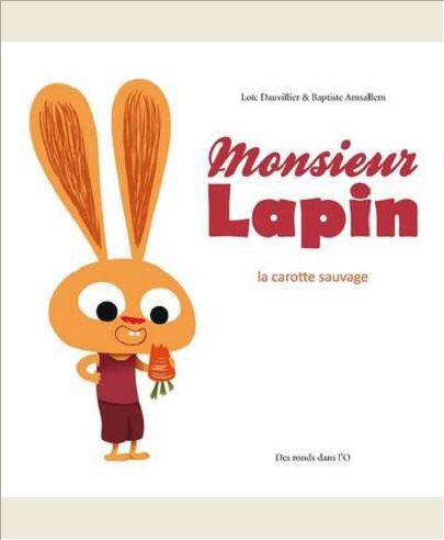 MONSIEUR LAPIN T1 - LA CAROTTE SAUVAGE