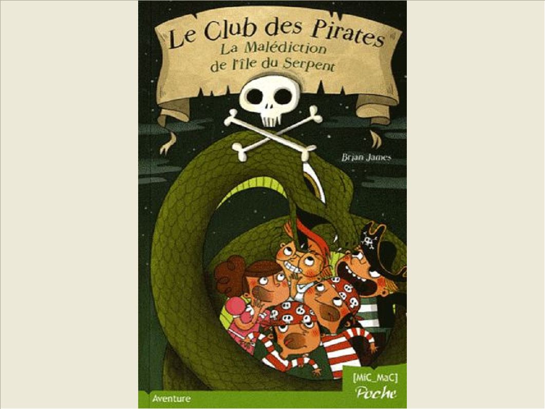 LE CLUB DES PIRATES T1 - LA MALEDICTION DE L'ILE DU SERPENT