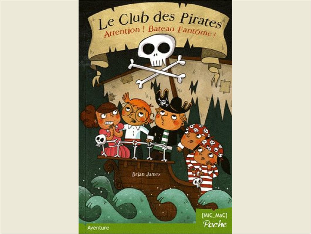 LE CLUB DES PIRATES T2 - ATTENTION ! BATEAU FANTOME !