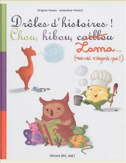 DROLES D'HISTOIRES ! CHOU, HIBOU, LAMA (MAIS C'EST N'IMPORTE QUOI !)