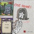 C'EST FERME !