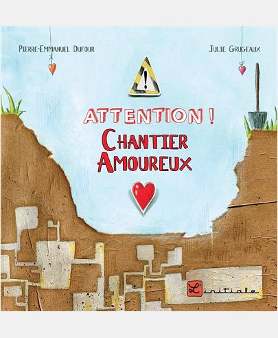 ATTENTION ! CHANTIER AMOUREUX